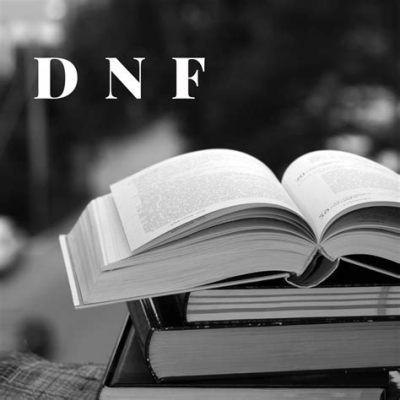 what is dnf in books: exploring the concept through literature